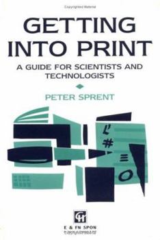 Paperback Getting into Print: A guide for scientists and technologists Book