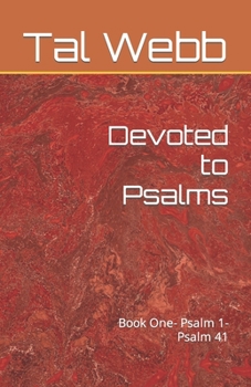 Paperback Devoted to Psalms: Book One: God Beside Us Psalm 1- Psalm 41 Book