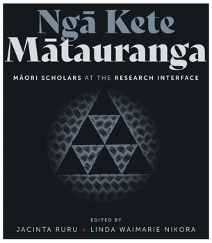 Paperback Nga Kete Matauranga: Maori Scholars at the Research Interface Book