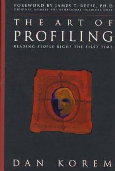 Hardcover The Art of Profiling: Reading People Right the First Time Book