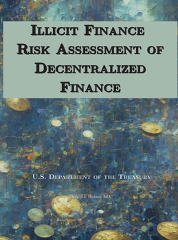 Hardcover Illicit Finance Risk Assessment of Decentralized Finance Book