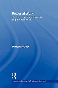 Paperback Power at Work: How Employees Reproduce the Corporate Machine Book