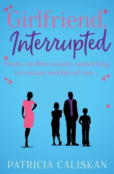 Paperback Girlfriend, Interrupted: From carefree twenty-something to instant mother-of-two... Book