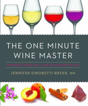 Hardcover The One Minute Wine Master: Discover 10 Wines You'll Like in 60 Seconds or Less Book