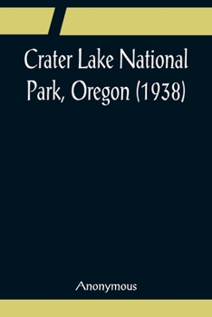Paperback Crater Lake National Park, Oregon (1938) Book