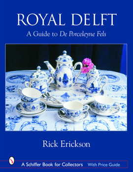 Hardcover Royal Delft: A Guide to de Porceleyne Fels Book