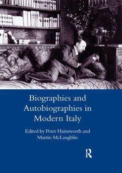 Paperback Biographies and Autobiographies in Modern Italy: A Festschrift for John Woodhouse Book