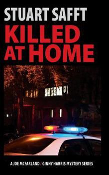 Paperback Killed at Home: A Joe McFarland - Ginny Harris Mystery Book