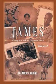 James: A Young Man with An Unplanned Future (Volume 2)