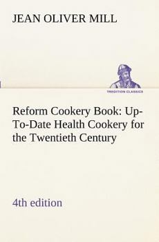 Paperback Reform Cookery Book (4th edition) Up-To-Date Health Cookery for the Twentieth Century. Book
