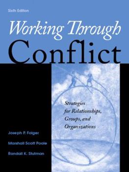 Paperback Working Through Conflict: Strategies for Relationships, Groups, and Organizations Book