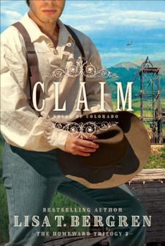 Claim: A Novel of Colorado - Book #3 of the Homeward Trilogy