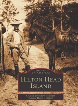 Hilton Head Island (Images of America: South Carolina) - Book  of the Images of America: South Carolina