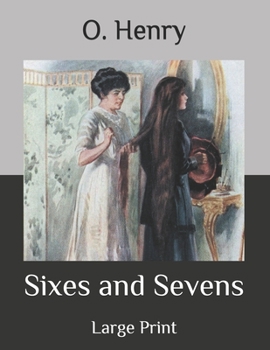 Paperback Sixes and Sevens: Large Print Book