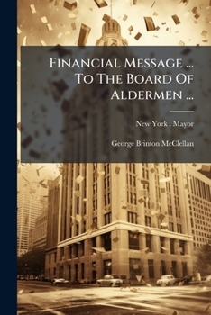 Paperback Financial Message ... To The Board Of Aldermen ...: 1906 Book