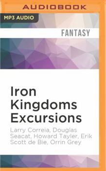 Audio CD Iron Kingdoms Excursions: Season One Collection Book