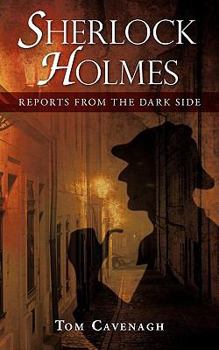 Paperback Sherlock Holmes, Reports From The Dark Side Book