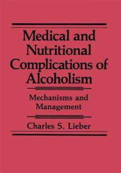 Paperback Medical and Nutritional Complications of Alcoholism: Mechanisms and Management Book