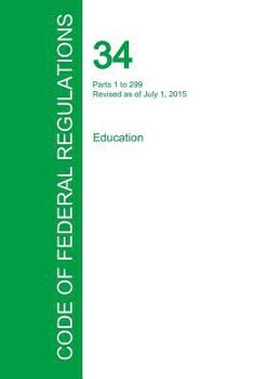 Paperback Code of Federal Regulations Title 34, Volume 1, July 1, 2015 Book