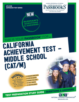 Paperback California Achievement Test - Middle School (Cat/M) (Ats-101b): Passbooks Study Guide Book