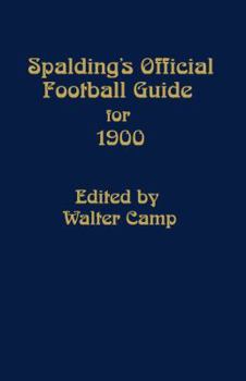 Paperback Spalding's Official Football Guide for 1900 Book