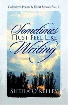 Paperback Sometimes, I Just Feel Like Writing Book