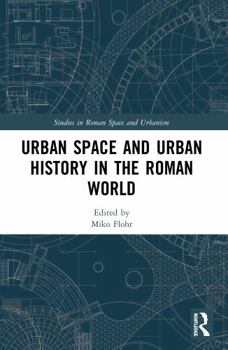 Paperback Urban Space and Urban History in the Roman World Book