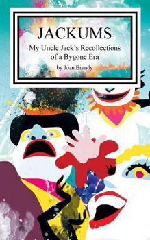 Paperback Jackums: My Uncle Jack's Recollections of a Bygone Era Book