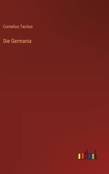 Hardcover Die Germania [German] Book