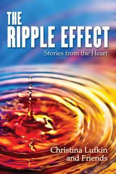 Paperback The Ripple Effect: Stories from the Heart Book