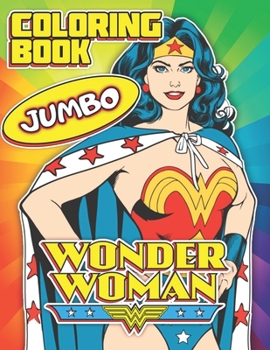 Paperback Wonder Woman JUMBO Coloring Book: 65 Exclusive Illustrations Book