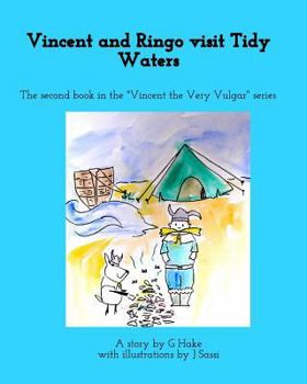 Paperback Vincent and Ringo visit Tidy Waters: The second book in the "Vincent the Very Vulgar" series Book