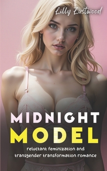 Paperback Midnight Model: Reluctant Feminization and Transgender Transformation Romance Book