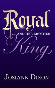 Royal and Her Brother King