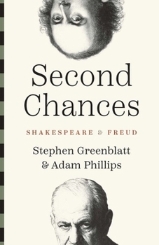 Paperback Second Chances: Shakespeare and Freud Book