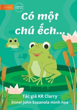 Paperback The Frog Book - Có một chú ếch... [Vietnamese] Book