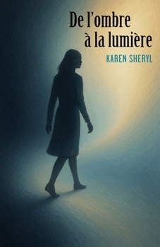 Paperback De l'ombre à la lumière [French] Book