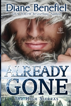 Already Gone - Book #3 of the High Sierras