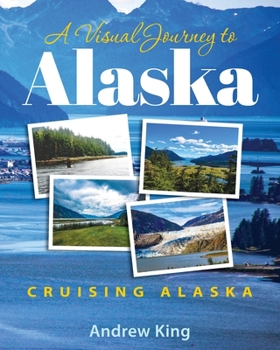 Paperback A Visual Journey to Alaska Book