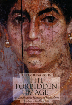 Hardcover The Forbidden Image: An Intellectual History of Iconoclasm Book