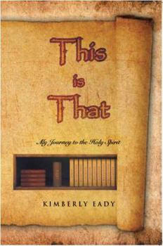 Paperback This is That: My Journey to the Holy Spirit (Berean Bible Journey) Book
