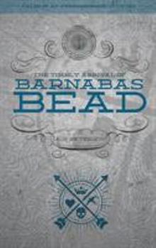 Paperback The Timely Arrival of Barnabas Bead Book