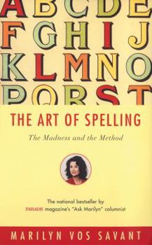 Paperback The Art of Spelling: The Madness and the Method Book