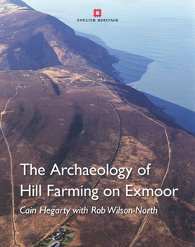 Paperback The Archaeology of Hill Farming on Exmoor Book