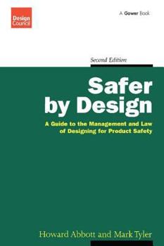 Hardcover Safer by Design: A Guide to the Management and Law of Designing for Product Safety Book