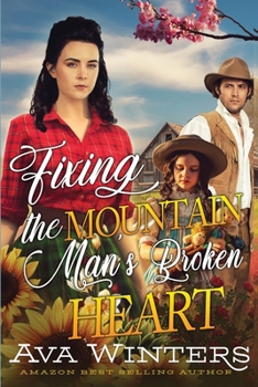 Paperback Fixing the Mountain Man's Broken Heart: A Western Historical Romance Book