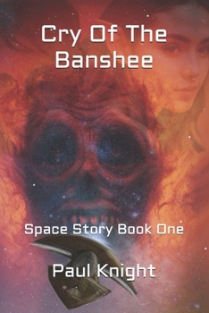 Paperback Cry Of The Banshee: Space Story Book One Book