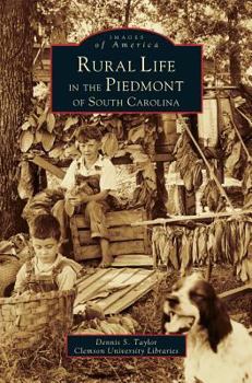 Hardcover Rural Life in the Piedmont of South Carolina Book
