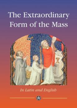 Paperback Extraordinary Form of the Mass in Latin & English: The Order of Mass in Latin and English (Scripture) Book