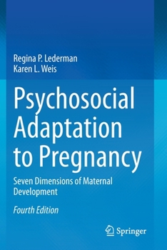 Paperback Psychosocial Adaptation to Pregnancy: Seven Dimensions of Maternal Development Book